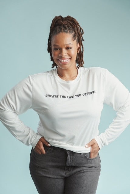 Create the Life Your Deserve Tee